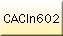 CACIn602